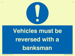 Vehicles must be reversed with a banksman